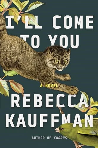 I'll Come to You: A Novel