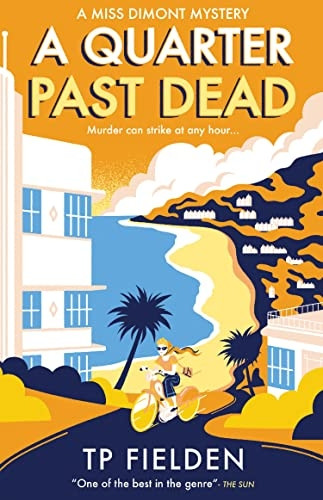A Quarter Past Dead (A Miss Dimont Mystery, Book 3) (A Miss Dimont Mystery)