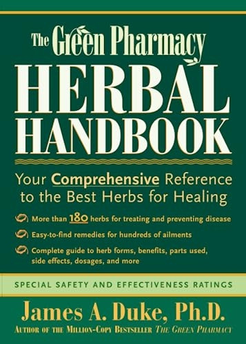 The Green Pharmacy Herbal Handbook