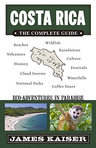 Costa Rica: The Complete Guide: Ecotourism & Adventure in Costa Rica ((Color Travel Guide))