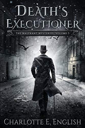 Death's Executioner: The  - Malykant Mysteries, Volume  - 3 (Malykant Mysteries)