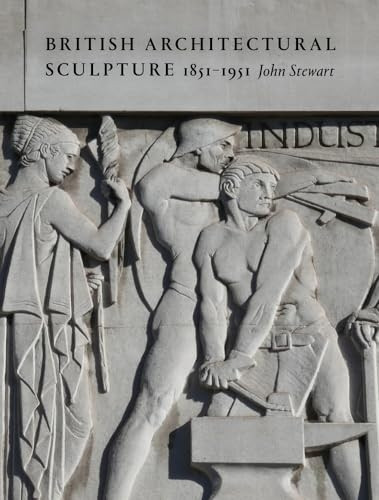 British Architectural Sculpture: 1851-1951