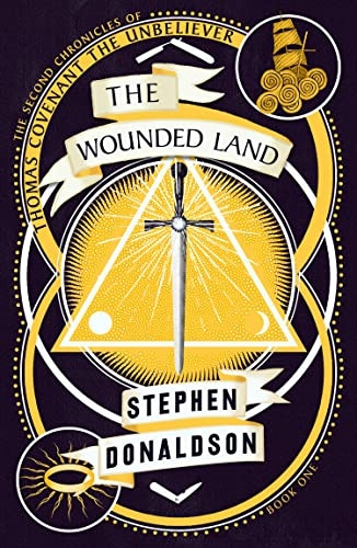 The Wounded Land (The Second Chronicles of Thomas Covenant, Book 1) (The Second Chronicles of Thomas Covenant)