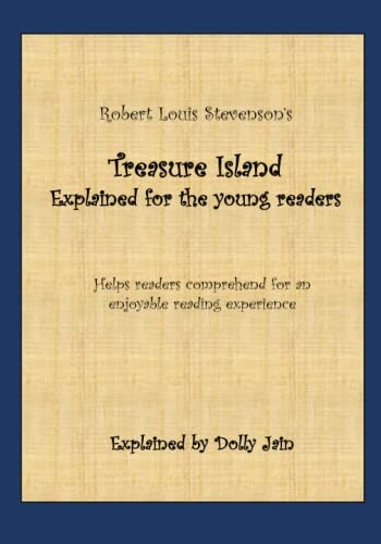 Treasure Island: Explained for the Young Readers