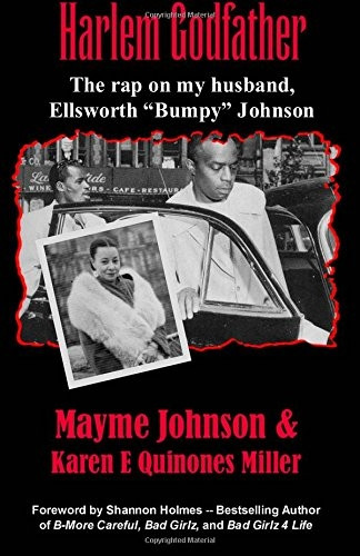 Harlem Godfather: The Rap on My Husband, Ellsworth  Bumpy  Johnson