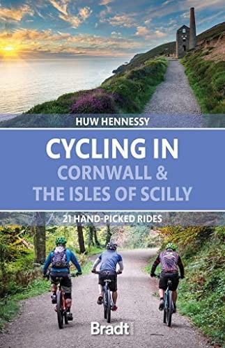 Cycling in Cornwall and the Isles of Scilly: 21 hand-picked rides (Bradt Travel Guides (Regional Guides))