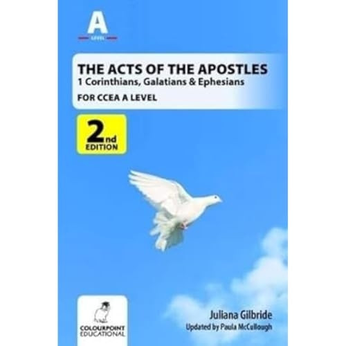 The Acts of the Apostles: 1 Corinthians, Galatians & Ephesians, A Study for CCEA A Level