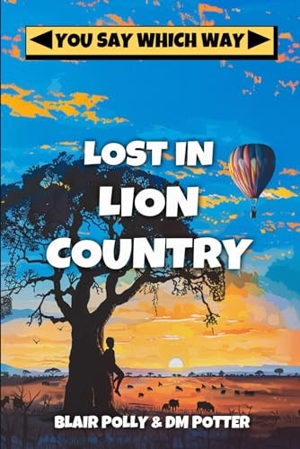 Lost in Lion Country (You Say Which Way)