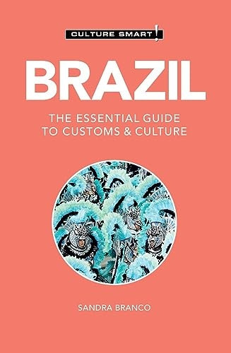 Brazil - Culture Smart: The Essential Guide to Customs & Culture (Culture Smart!)