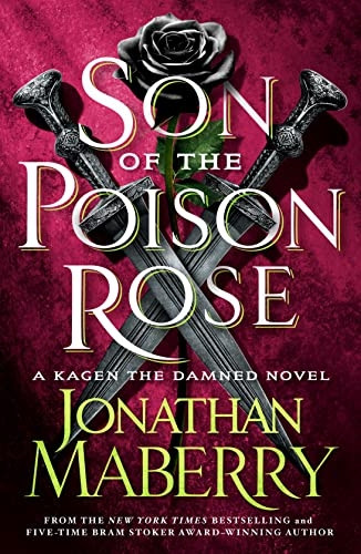 Son of the Poison Rose: A Kagen the Damned Novel (Kagen the Damned)