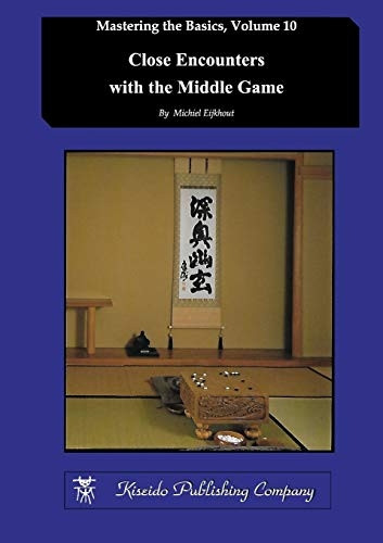 Close Encounters with the Middle Game (Mastering the Basics)