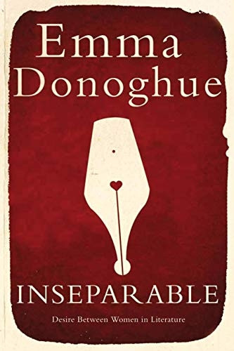 Inseparable: Desire Between Women in Literature