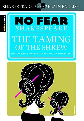 Taming of the Shrew (No Fear Shakespeare): Taming of the Shrew (Sparknotes No Fear Shakespeare)