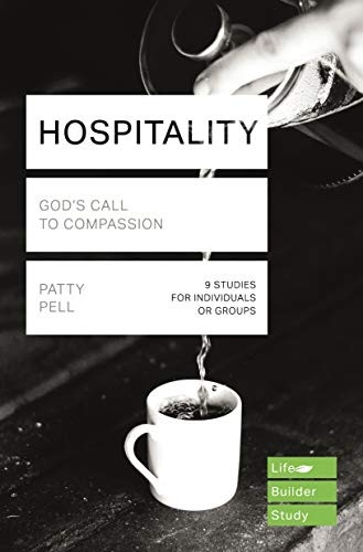 Hospitality: God's Call to Compassion (Lifebuilder Bible Study Guide)