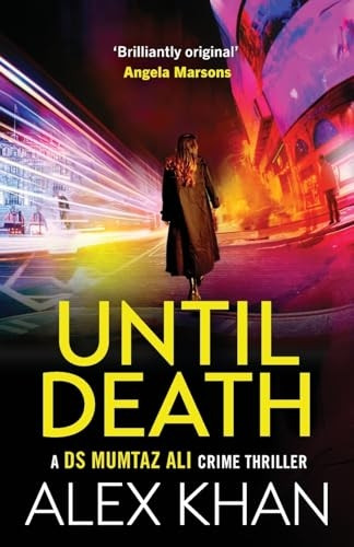 Until Death: A completely gripping crime thriller that will have you on the edge of your seat (DS Mumtaz Ali)