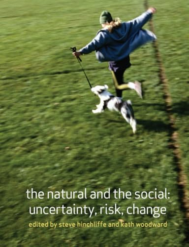The Natural and the Social: Uncertainty, Risk and Change (Introduction to the Social Sciences)