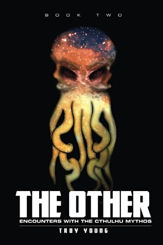 The Other: Encounters With  The Cthulhu Mythos Book  Two (The Other: The  Nyarlathotep Cycle)