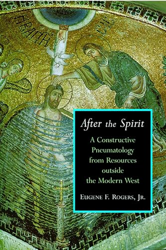 After the Spirit: a Constructive Pneumatology from Resources Outside the Modern West