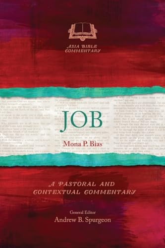 Job: A Pastoral and Contextual Commentary (Asia Bible Commentary Series)