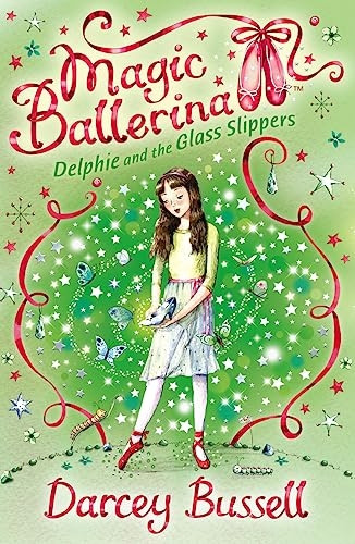 Delphie and the Glass Slippers (Magic Ballerina)