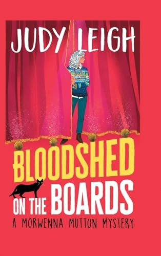 Bloodshed on the Boards (Morwenna Mutton Mysteries The)
