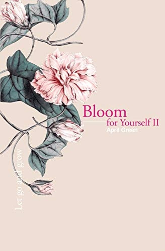Bloom for Yourself II: Let go and grow (Bloom for Yourself)