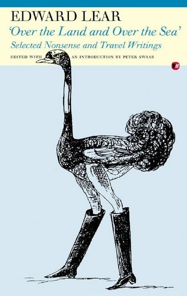 Over the Land and Over the Sea: Selected Nonsence and Travel Writings