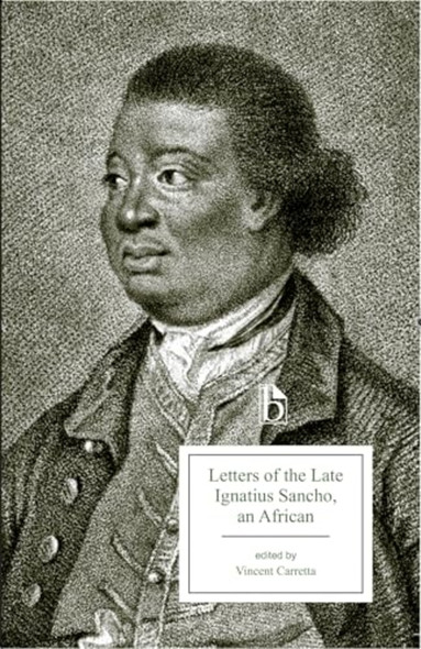Letters of the Late Ignatius Sancho, an African (Broadview Editions)