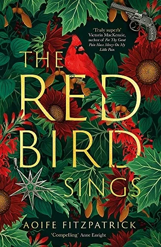 The Red Bird Sings: The chilling, gripping and unforgettable historical gothic debut fiction which everyone is talking about