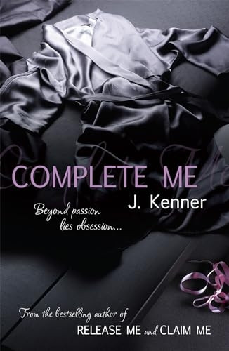 Complete Me: Beyond passion lies obsession...