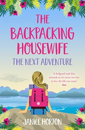 The Backpacking Housewife: The Next Adventure (The Backpacking Housewife, Book 2) (The Backpacking Housewife)