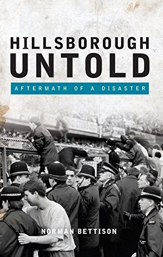 Hillsborough Untold: Aftermath of a disaster