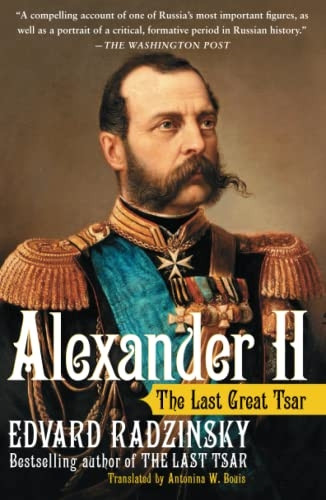 Alexander II: The Last Great Tsar