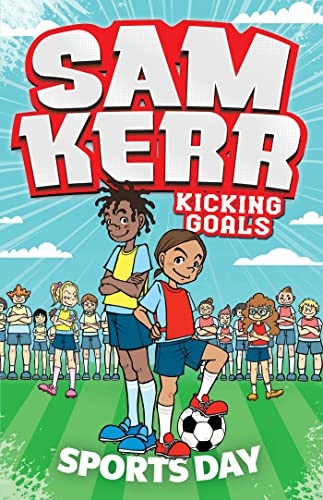 Sports Day (Sam Kerr: Kicking Goals)