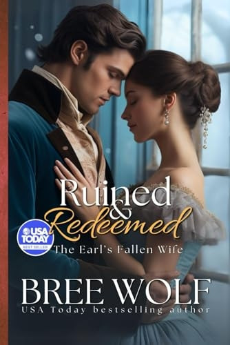 Ruined & Redeemed: The  - Earl's Fallen Wife (Love's  - Second Chance Series: Tales -  of Damsels & Knights)
