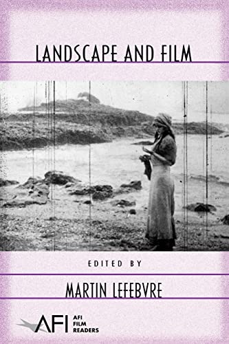 Landscape and Film (AFI Film Readers)