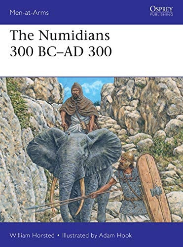 The Numidians 300 BC-AD 300 (Men-at-Arms)