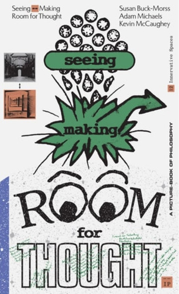 Seeing | Making --> Room for Thought