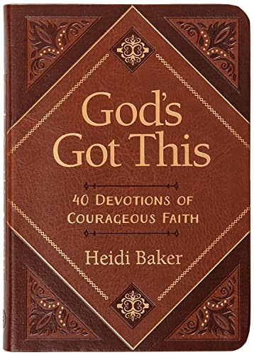 God's Got This: 40 Devotions of Courageous Faith