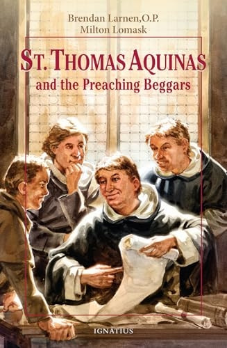 St.Thomas Aaquinas and the Preaching Beggars