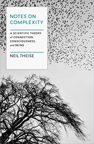 Notes on Complexity: Life, Consciousness, and Meaning in a Self-Organizing Universe