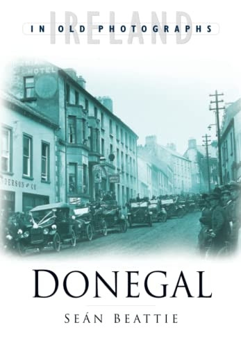Donegal (Ireland In Old Photographs) [Illustrated]