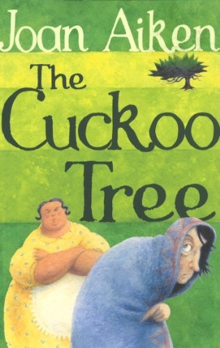 The Cuckoo Tree (The Wolves of Willoughby Chase)