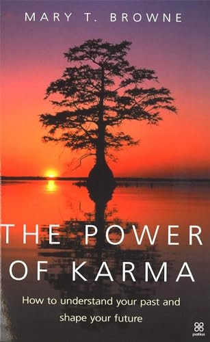 The Power of Karma: How to Understand Your Past and Shape Your Future