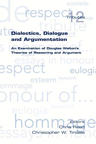 Dialectics, Dialogue and  Argumentation. an  Examination of Douglas  Walton's Theories of  Reasoning