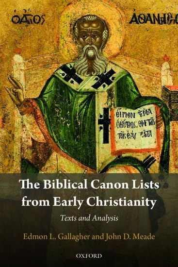 Biblical Canon Lists from Early Christianity: Texts and Analysis
