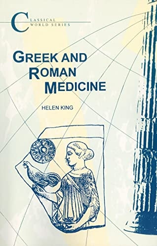 Greek and Roman Medicine (Classical World Series)