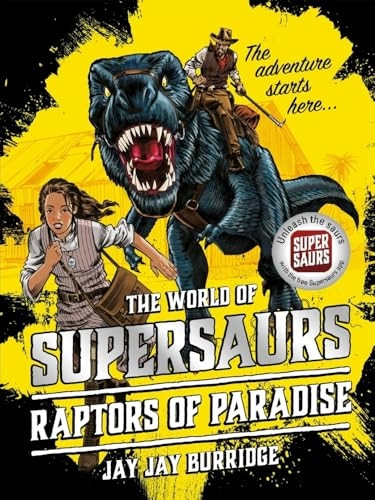 Supersaurs 1: Raptors of Paradise (Supersaurs)