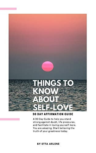 Things To Know About Self-Love: 30 Day Affirmation Guide