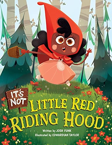 It's Not Little Red Riding Hood (It's Not a Fairy Tale)